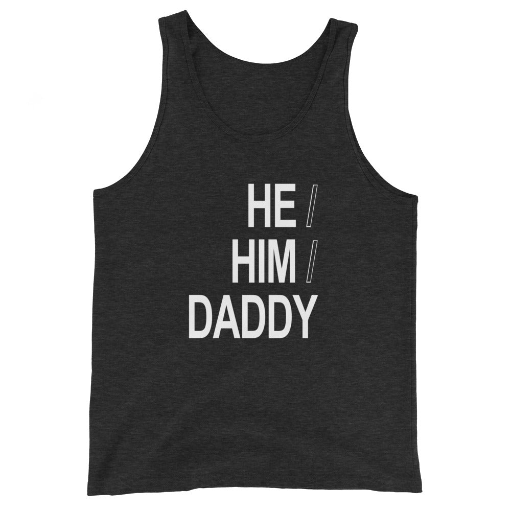 He / Him / Daddy  Tank Top