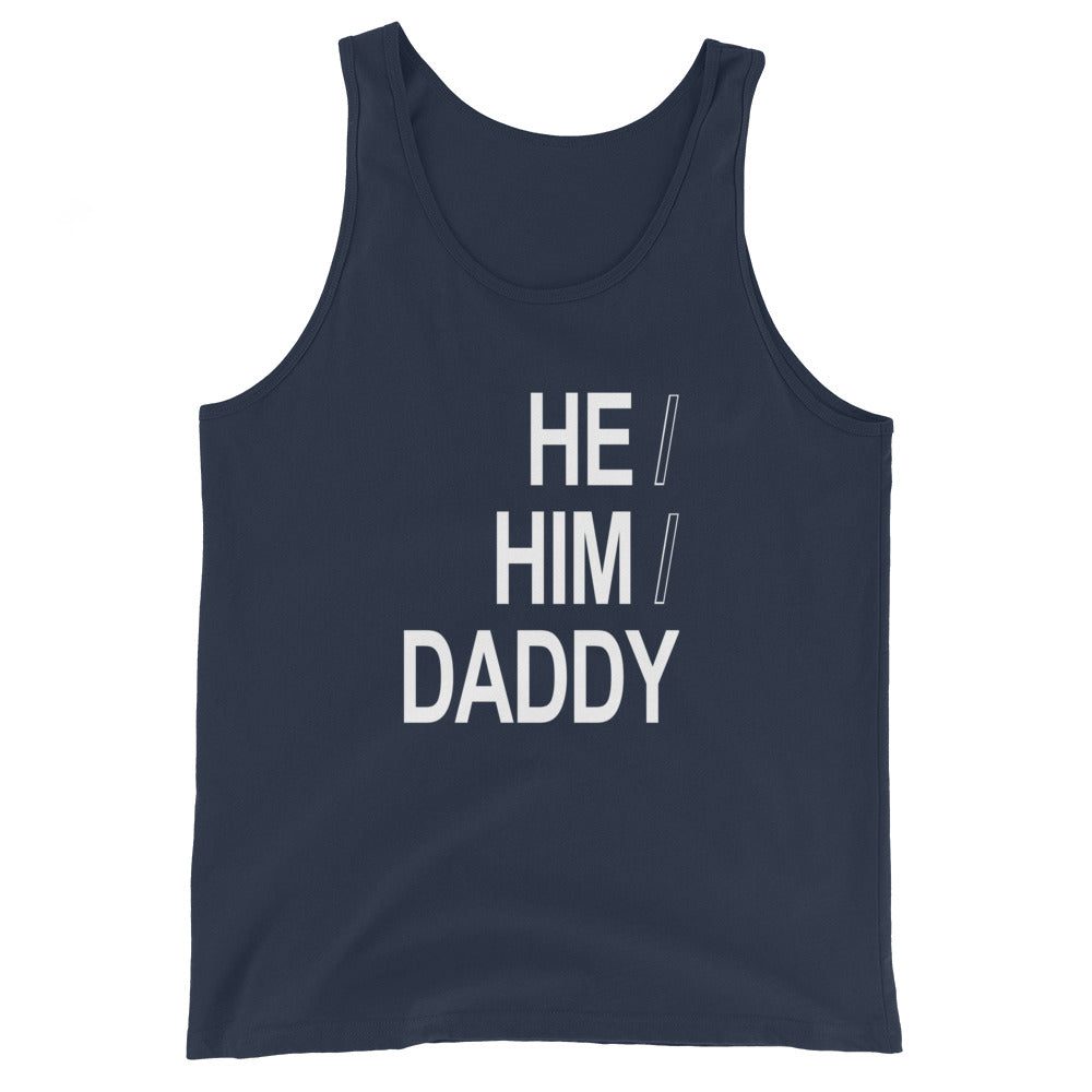 He / Him / Daddy  Tank Top