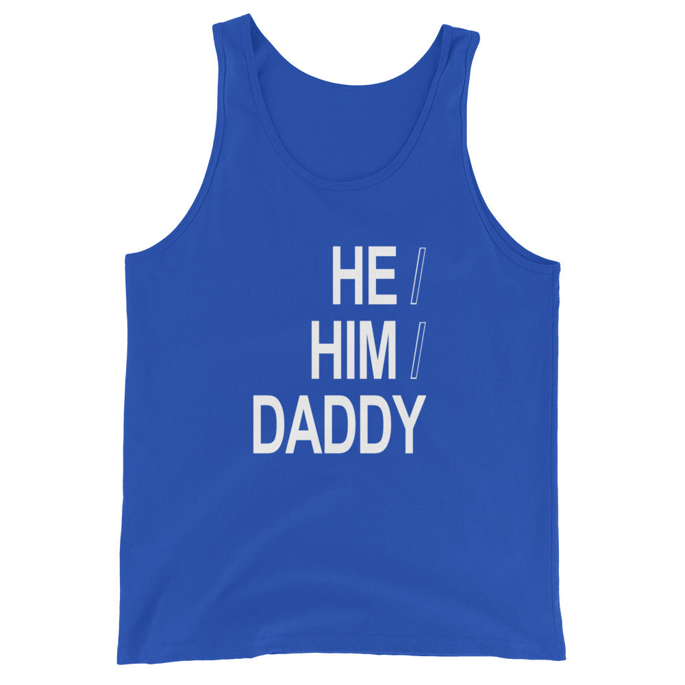 He / Him / Daddy  Tank Top